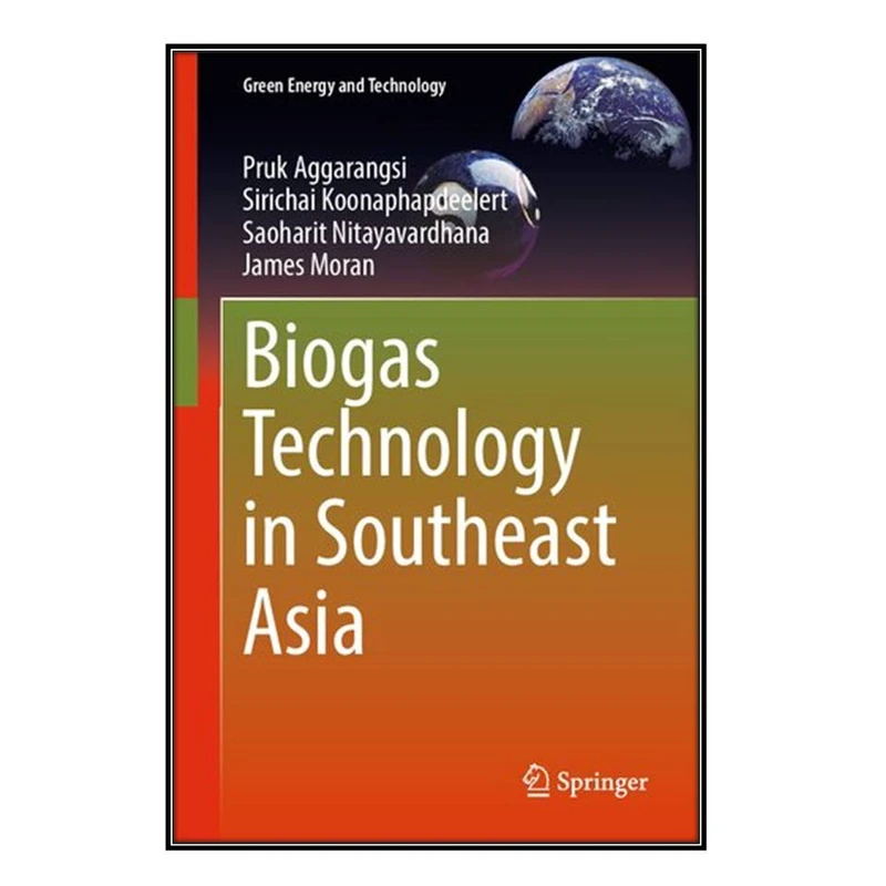  کتاب Biogas Technology in Southeast Asia اثر  جمعي از نويسندگان انتشارات مؤلفين طلايي