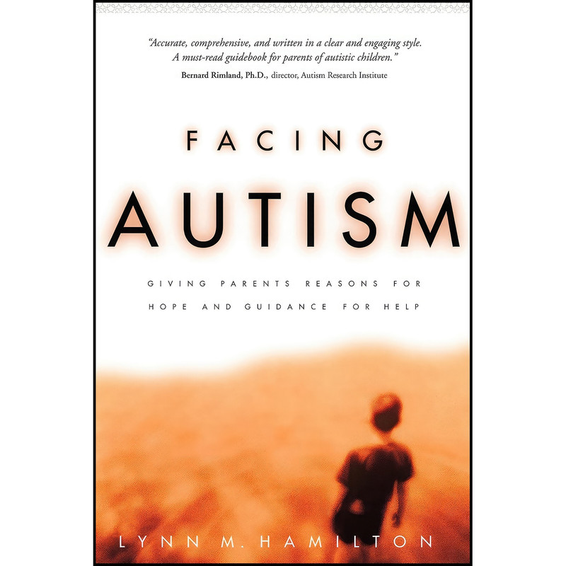کتاب Facing Autism اثر Lynn M. Hamilton انتشارات تازه ها