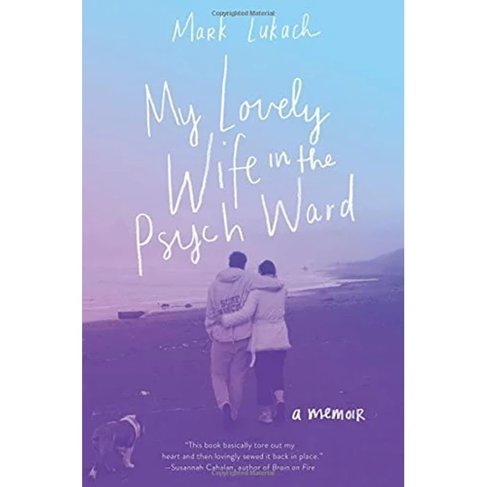 کتاب My Lovely Wife in the Psych Ward اثر Mark Lukach انتشارات Harper Wave