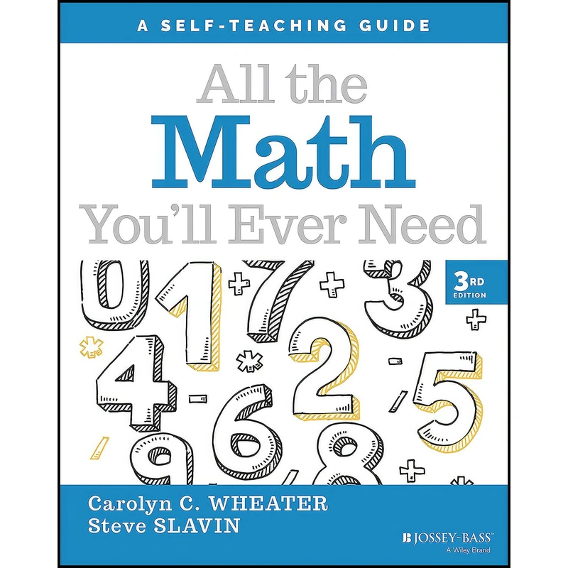 کتاب All the Math Youll Ever Need اثر Carolyn C. Wheater and Steve Slavin انتشارات بله
