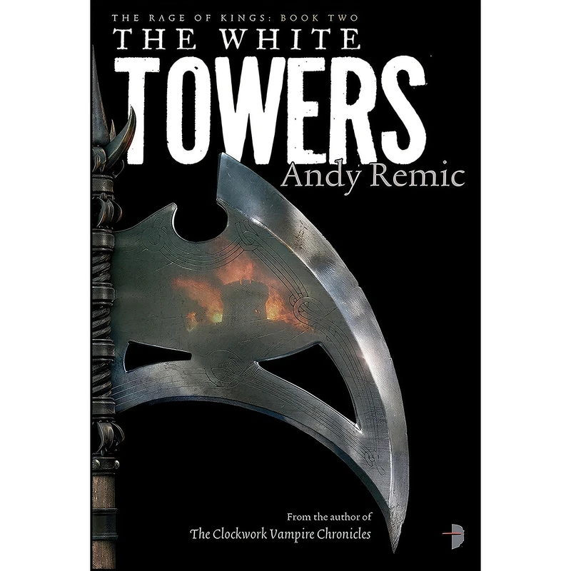 کتاب The White Towers اثر Andy Remic and Lee Gibbons انتشارات Angry Robot