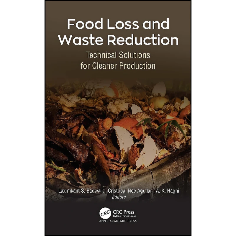 کتاب Food Loss and Waste Reduction اثر جمعي از نويسندگان انتشارات Apple Academic Press
