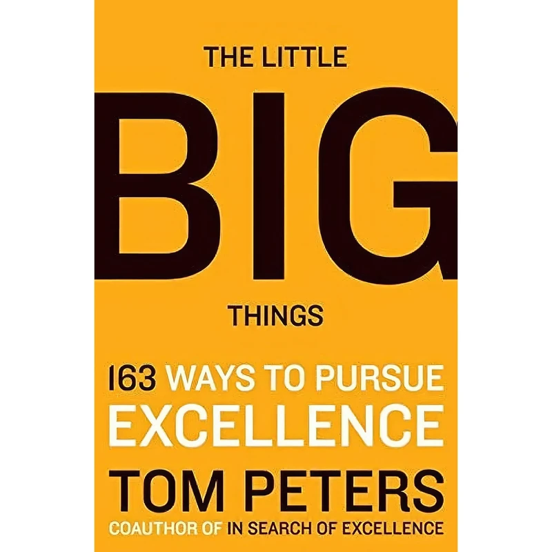 کتاب The Little Big Things اثر Thomas J. Peters and Tom Peters انتشارات Harper Business
