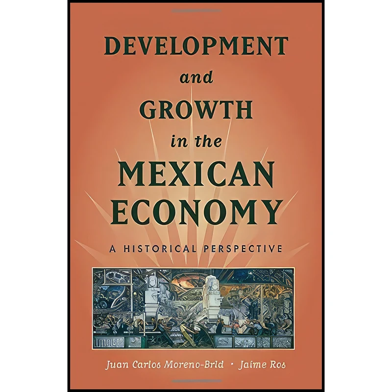 کتاب Development and Growth in the Mexican Economy اثر جمعي از نويسندگان انتشارات Oxford University Press