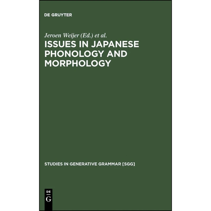 کتاب Issues in Japanese Phonology and Morphology  اثر جمعي از نويسندگان انتشارات De Gruyter Mouton