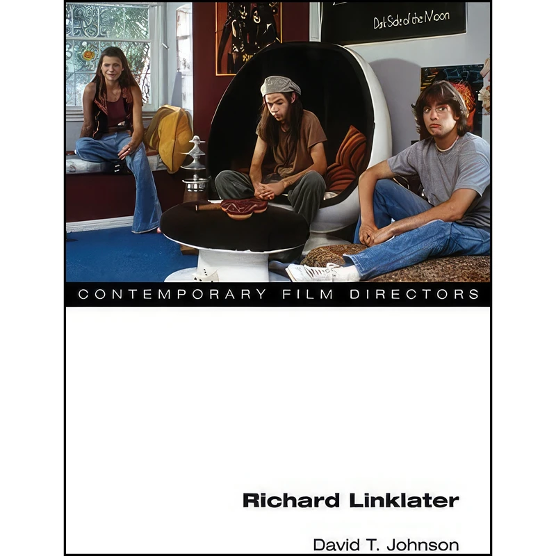کتاب Richard Linklater  اثر David T. Johnson انتشارات University of Illinois Press