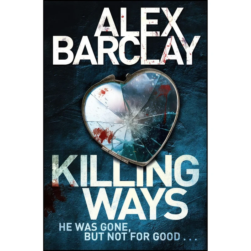 کتاب Killing Ways اثر Alex Barclay انتشارات HarperCollins