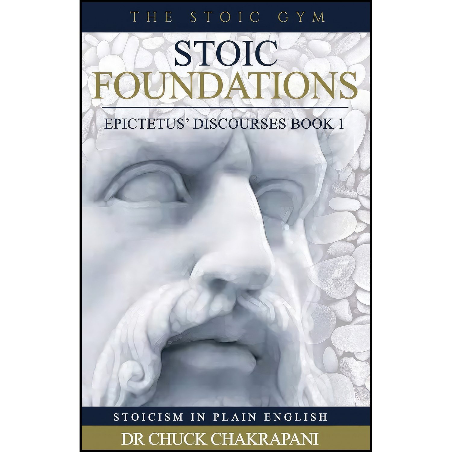 کتاب Stoic Foundations اثر Chuck Chakrapani انتشارات تازه ها