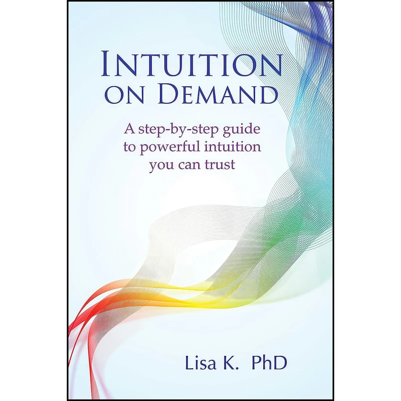 کتاب Intuition on Demand اثر Lisa K. انتشارات Findhorn Press