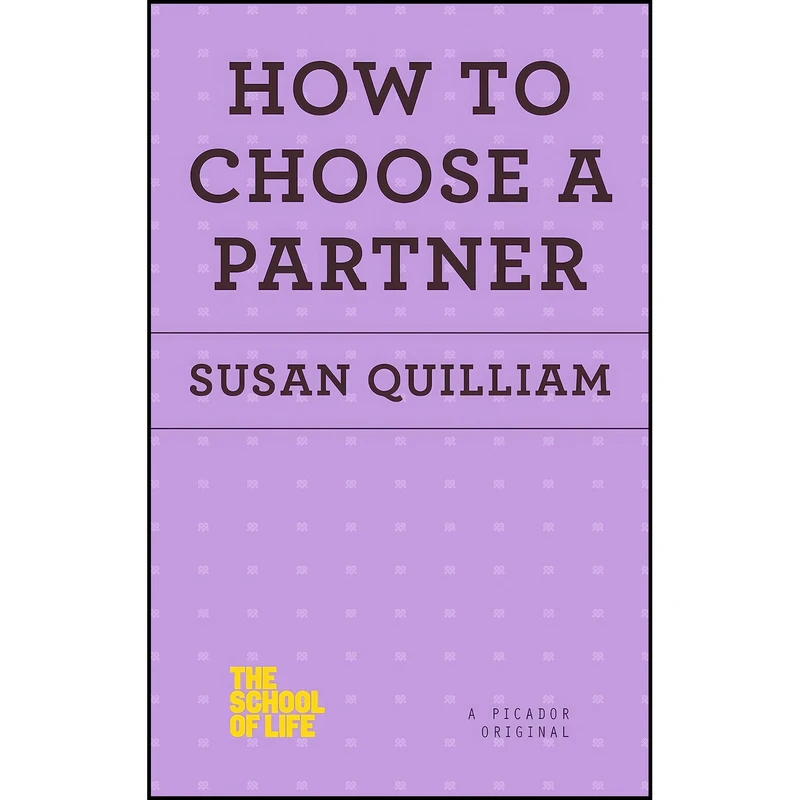 کتاب How to Choose a Partner  اثر Susan Quilliam انتشارات Picador