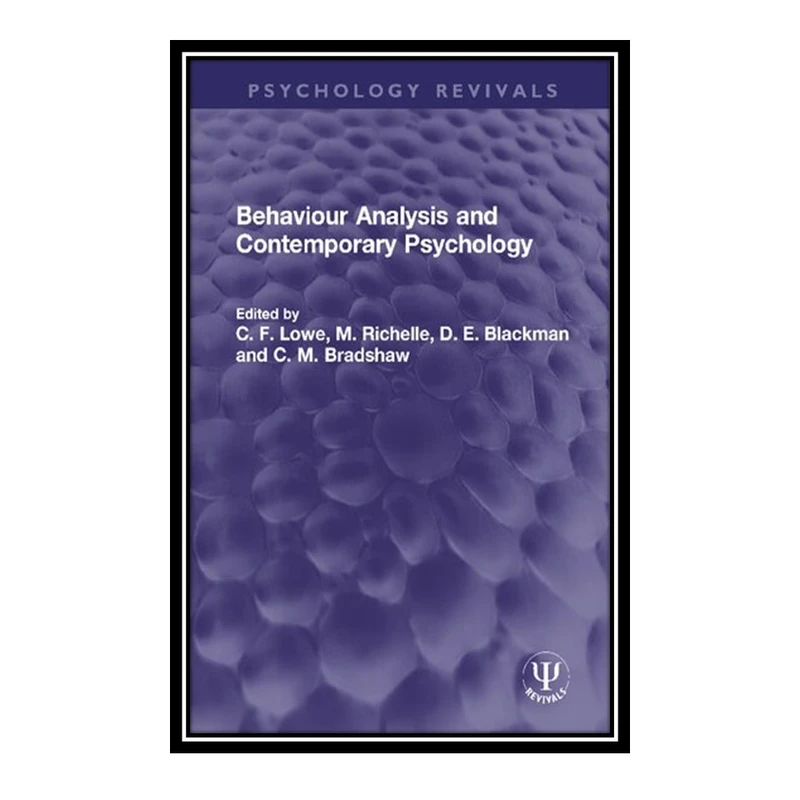 کتاب Behaviour Analysis and Contemporary Psychology اثر جمعی از نویسندگان انتشارات مؤلفین طلایی
