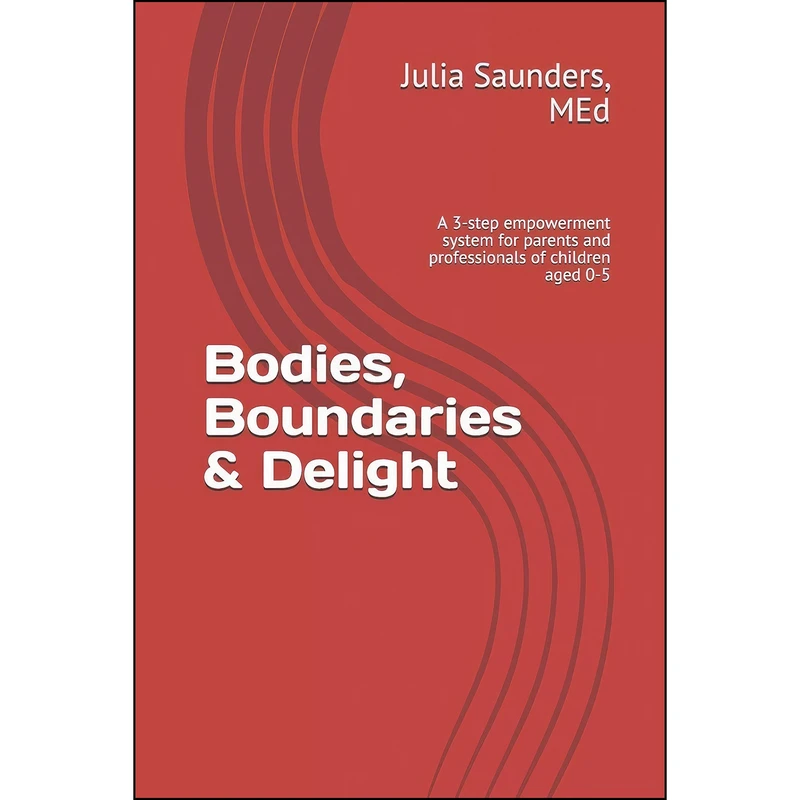 کتاب Bodies  Boundaries And Delight اثر Julia Saunders MEd انتشارات بله