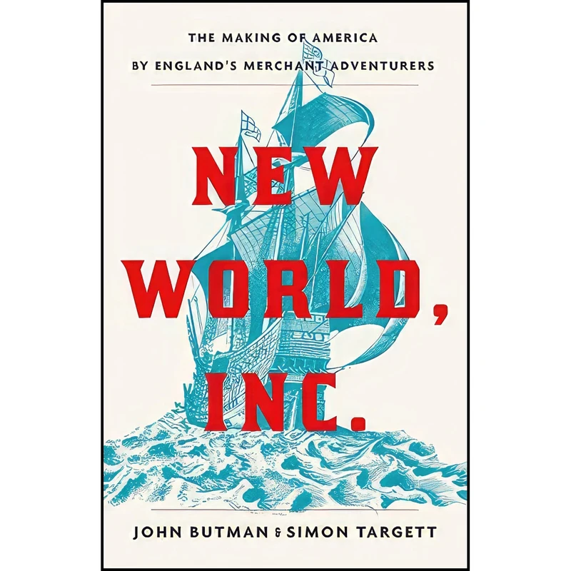 کتاب New World Inc. اثر Simon Targett and John Butman انتشارات Little Brown and Company