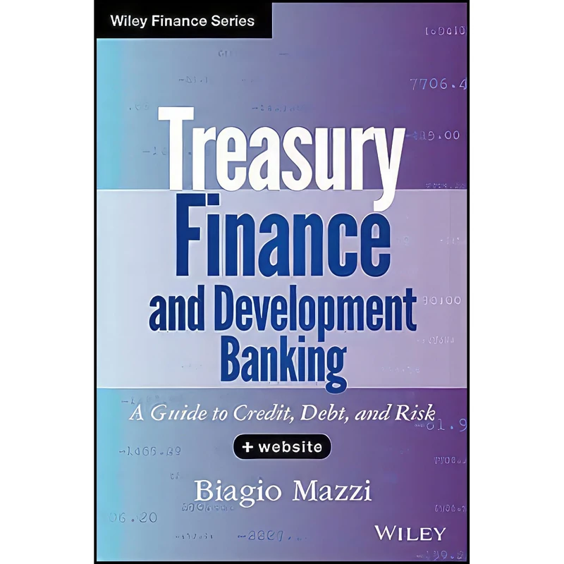 کتاب Treasury Finance and Development Banking  + Website اثر Biagio Mazzi انتشارات Wiley