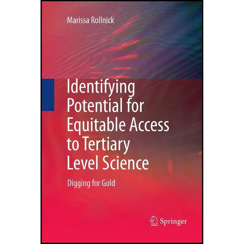 کتاب Identifying Potential for Equitable Access to Tertiary Level Science اثر M. Rollnick انتشارات Springer