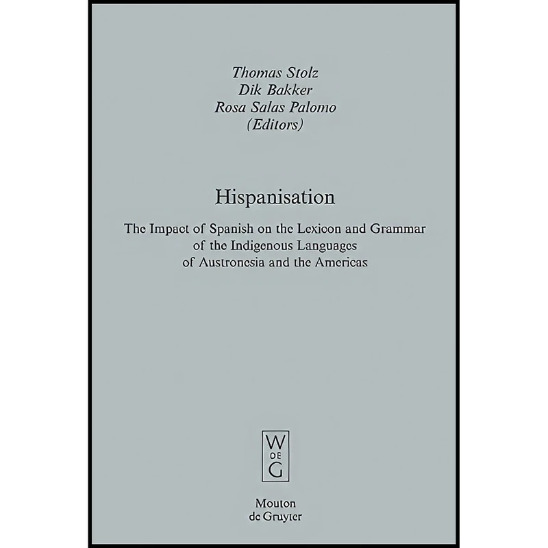 کتاب Hispanisation اثر Stolz and Thomas and Thomas Stolz انتشارات Walter de Gruyter