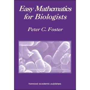 کتاب Easy Mathematics for Biologists اثر Peter C. Foster انتشارات تازه ها