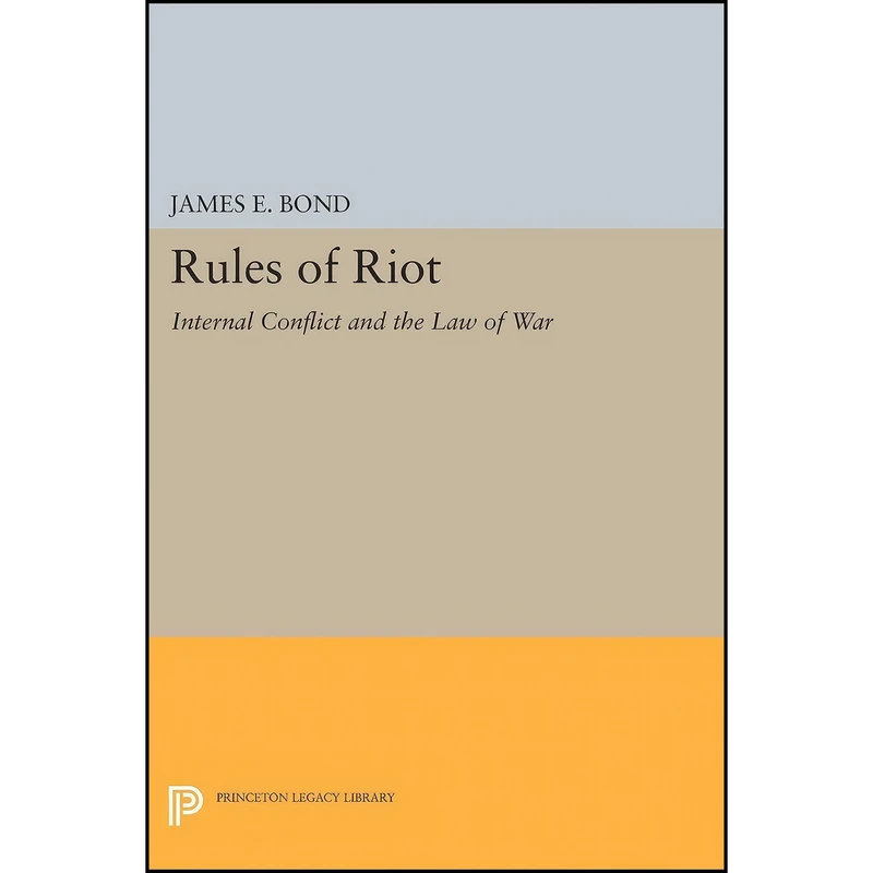 کتاب Rules of Riot اثر James Edward Bond انتشارات Princeton University Press