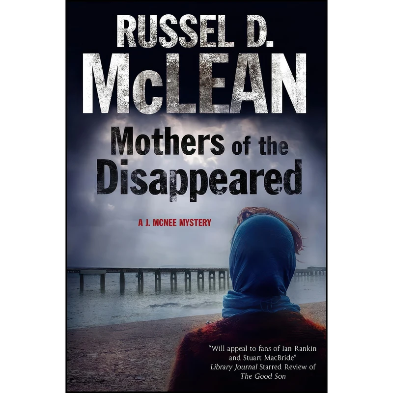 کتاب Mothers of the Disappeared  اثر Russel D. McLean انتشارات Severn House