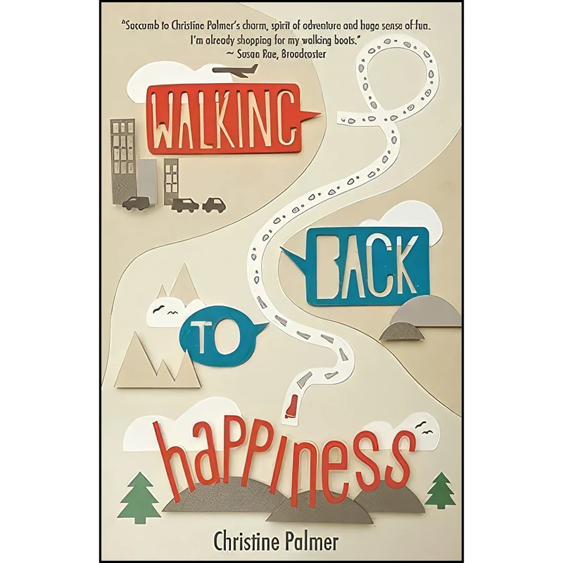 کتاب Walking Back to Happiness اثر Christine Palmer انتشارات Eye Books