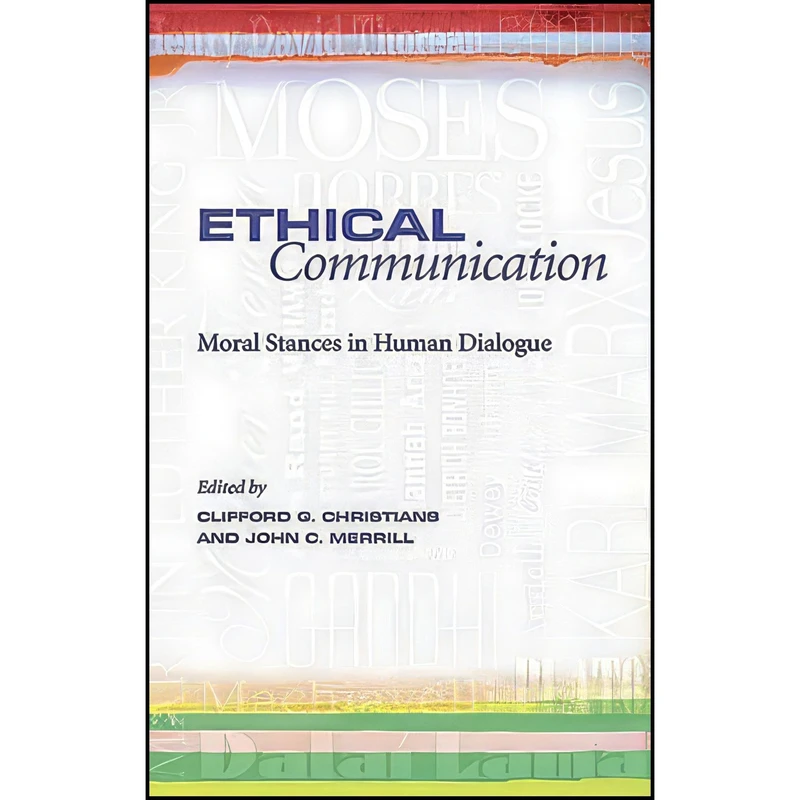 کتاب Ethical Communication اثر Clifford G. Christians and John C. Merrill انتشارات University of Missouri