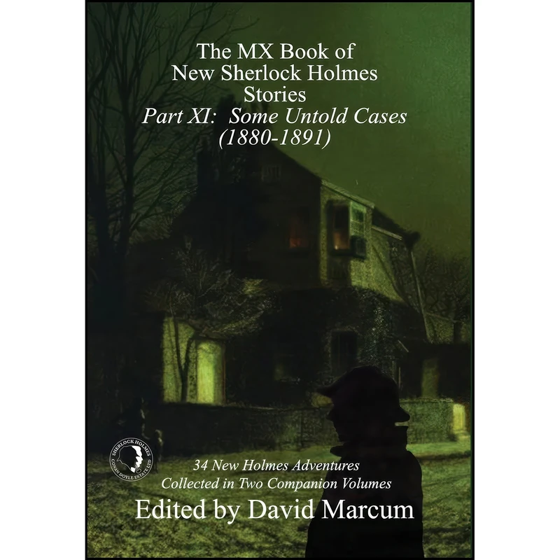 کتاب The MX Book of New Sherlock Holmes Stories - Part XI اثر Kevin P Thornton and David Marcum انتشارات MX Publishing