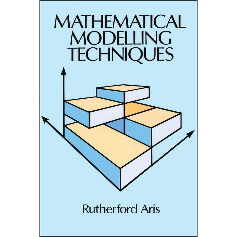 کتاب Mathematical Modelling Techniques  اثر Rutherford Aris انتشارات Dover Publications