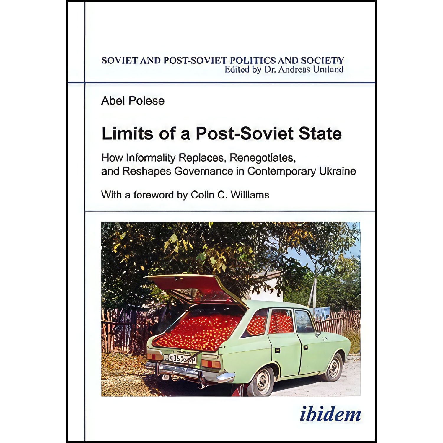 کتاب Limits of a Post-Soviet State اثر Abel Polese and Colin Williams انتشارات ibidem Press