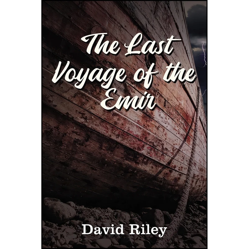 کتاب The Last Voyage of the Emir اثر David Riley انتشارات Elm Hill