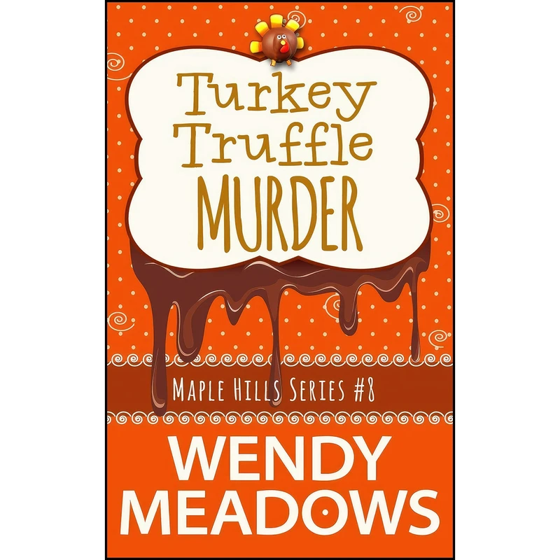 کتاب Turkey Truffle Murder  اثر Wendy Meadows انتشارات تازه ها