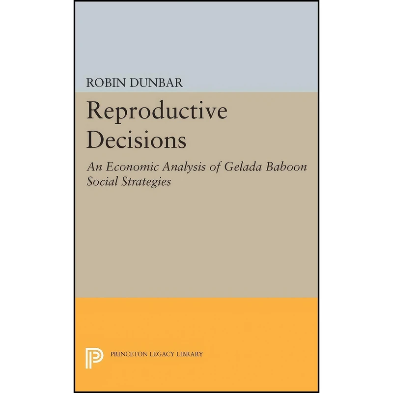 کتاب Reproductive Decisions اثر R. I. M. Dunbar انتشارات Princeton University Press