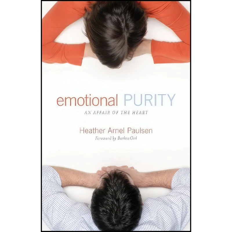 کتاب Emotional Purity اثر Heather Arnel Paulsen انتشارات Crossway