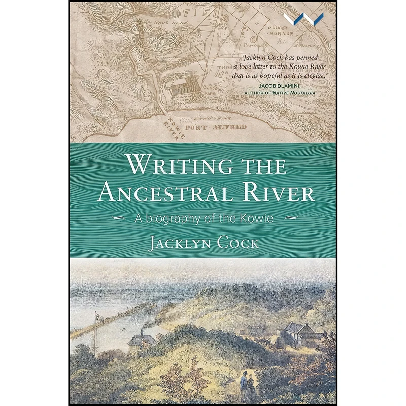 کتاب Writing the Ancestral River اثر Jacklyn Cock انتشارات Wits University Press