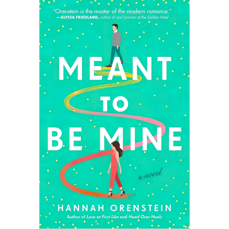 کتاب Meant to Be Mine اثر Hannah Orenstein انتشارات Atria Books