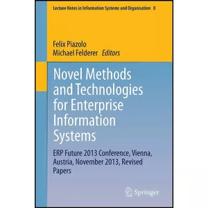 کتاب Novel Methods and Technologies for Enterprise Information Systems اثر Felix Piazolo and Michael Felderer انتشارات Springer