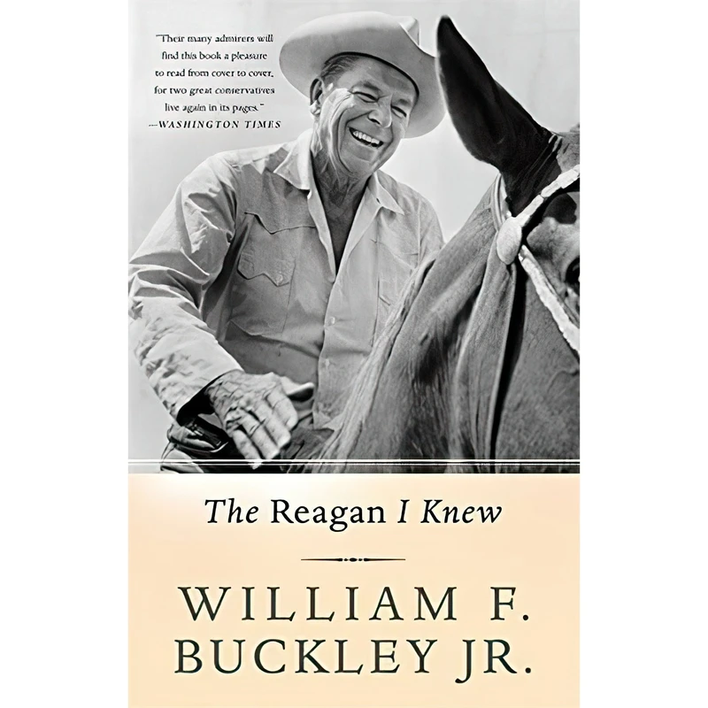 کتاب The Reagan I Knew اثر William F. Buckley Jr. انتشارات Basic Books