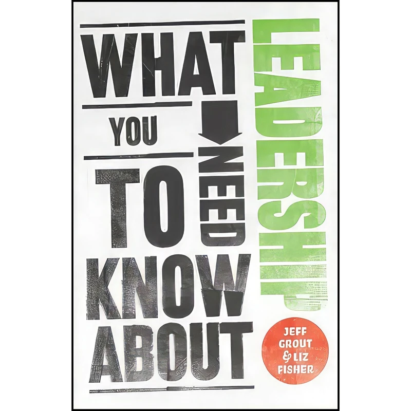 کتاب What You Need to Know about Leadership اثر Jeff Grout and Liz Fisher انتشارات Capstone