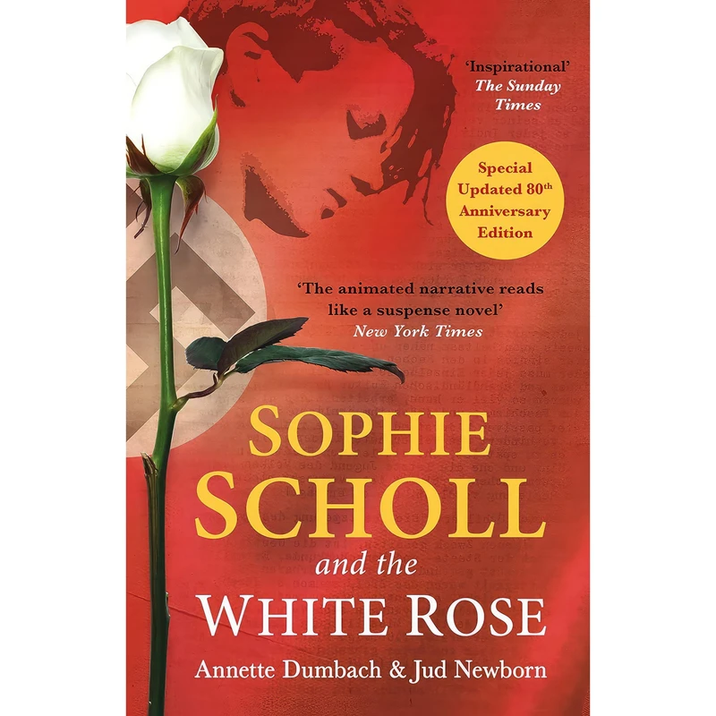 کتاب Sophie Scholl and the White Rose اثر Annette Dumbach and Jud Newborn انتشارات Oneworld Publications
