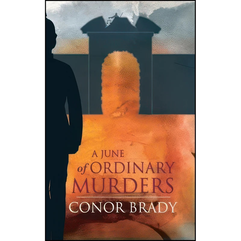 کتاب June of Ordinary Murders اثر Conor Brady انتشارات New Island Books