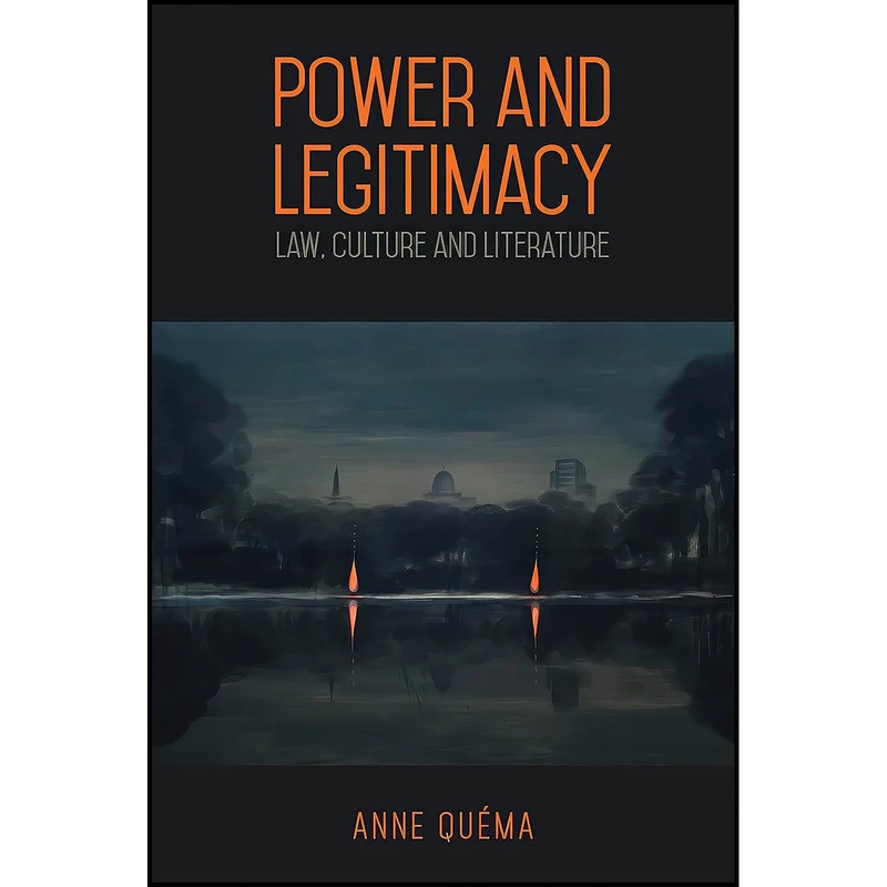 کتاب Power and Legitimacy اثر Anne Quéma انتشارات University of Toronto Press