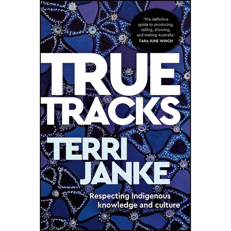 کتاب True Tracks اثر Terri Janke انتشارات University of New South Wales Press