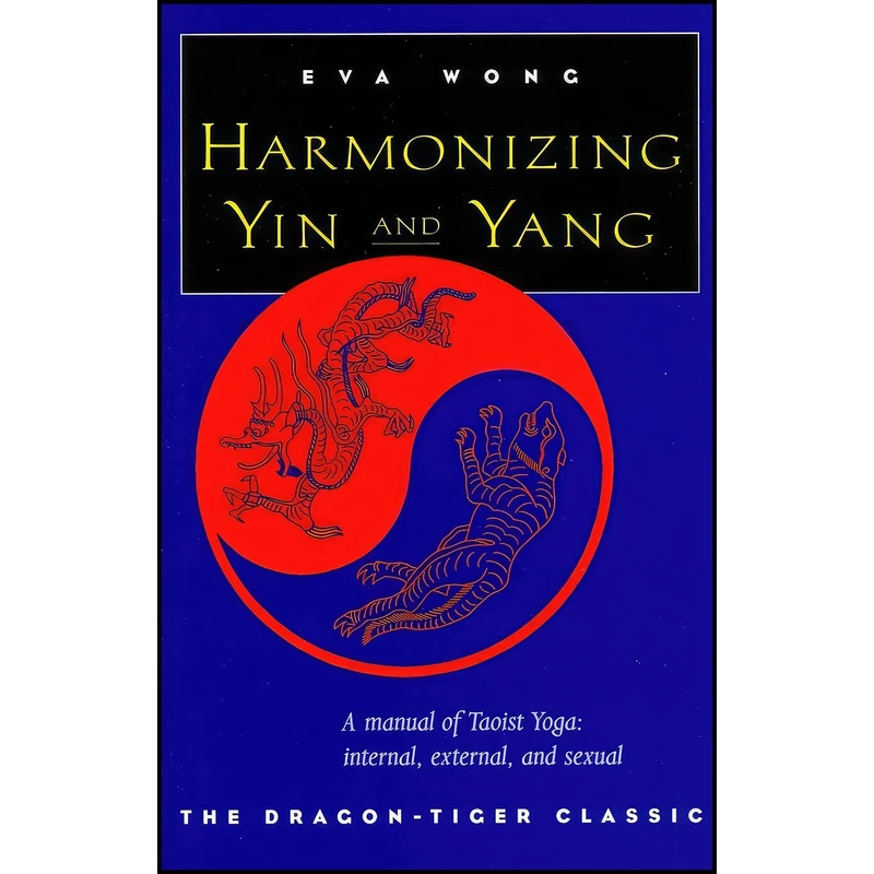 کتاب Harmonizing Yin and Yang اثر Eva Wong انتشارات Shambhala