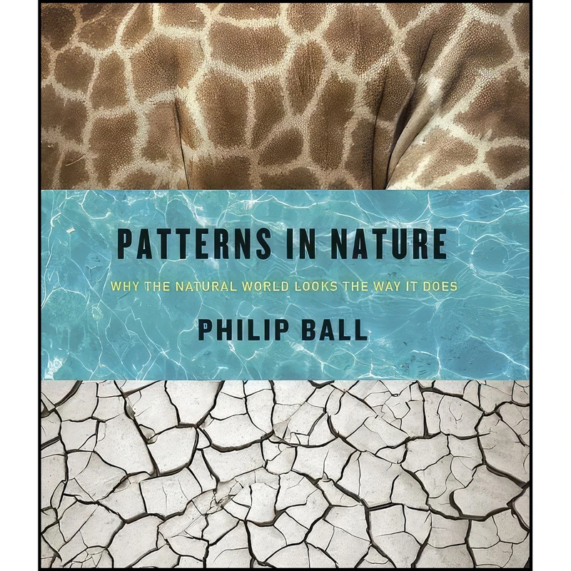 کتاب Patterns in Nature اثر Philip Ball انتشارات University of Chicago Press
