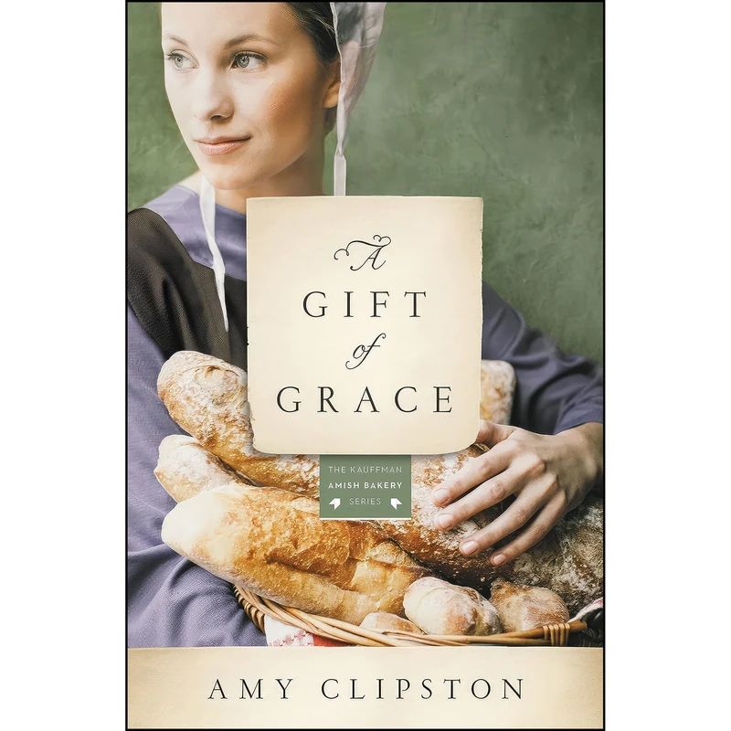 کتاب A Gift of Grace اثر Amy Clipston انتشارات Zondervan