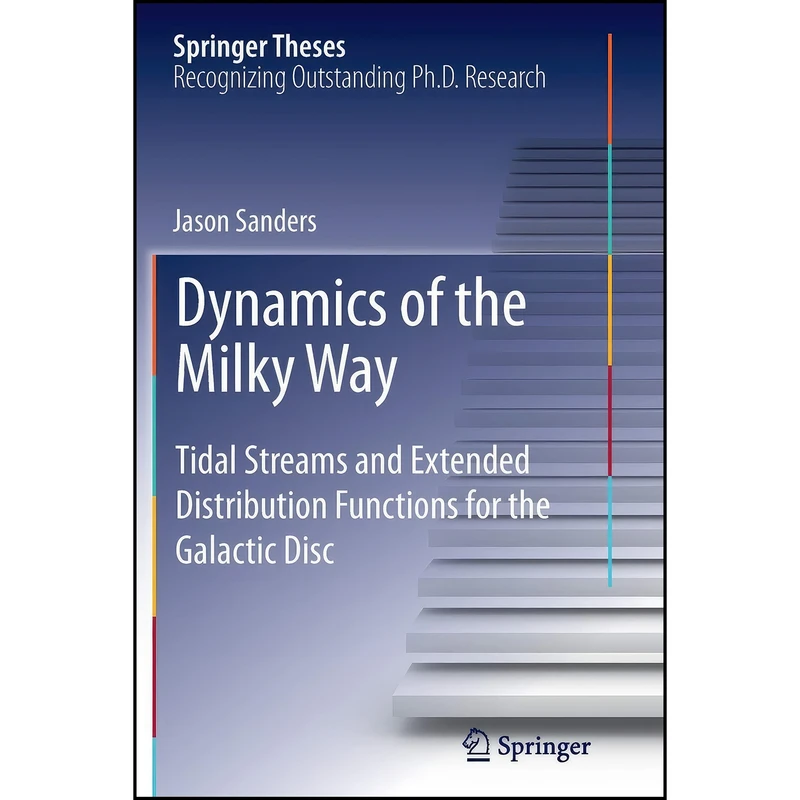 کتاب Dynamics of the Milky Way اثر Jason Sanders انتشارات Springer