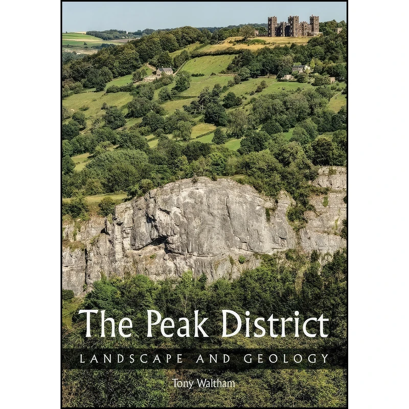 کتاب The Peak District اثر Tony Waltham انتشارات The Crowood Press