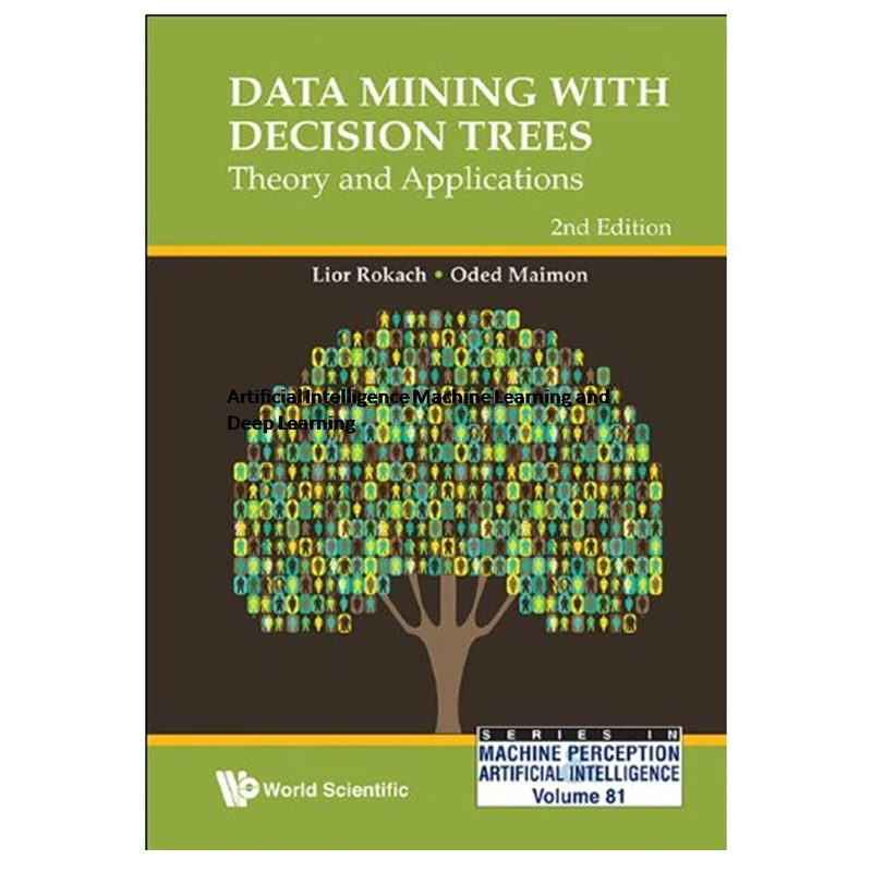 کتاب Data Mining With Decision Trees: Theory and Applications اثر Lior Rokach and Oded Maimon انتشارات مؤلفین طلایی