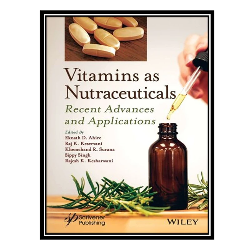 کتاب Vitamins as Nutraceuticals: Recent Advances and Applications اثر جمعی از نویسندگان انتشارات مؤلفین طلایی