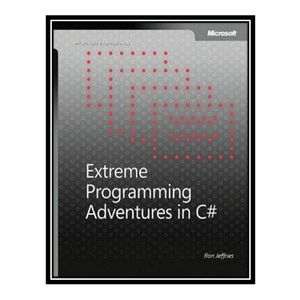 کتاب #Extreme Programming Adventures in C اثر Ron Jeffries انتشارات مؤلفین طلایی