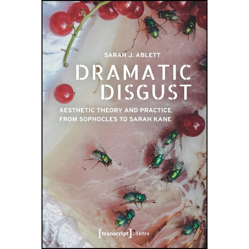 کتاب Dramatic Disgust اثر Sarah J. Ablett انتشارات transcript publishing